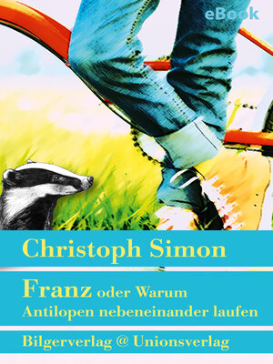 cover image of Franz oder Warum Antilopen nebeneinander laufen